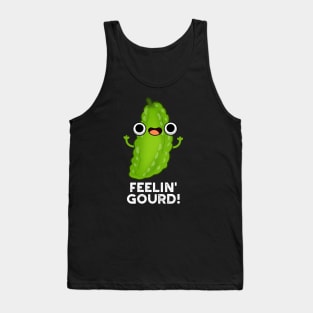 Feeling Gourd Cute Feeling Good Veggie Pun Tank Top